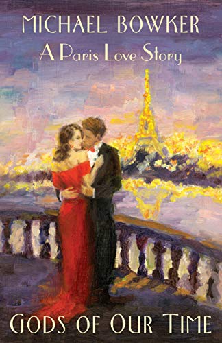 Stock image for Gods of Our Time: A Paris Love Story for sale by GF Books, Inc.