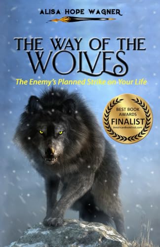 9781733433358: The Way of the Wolves: The Enemy’s Planned Strike on Your Life: 1 (Sanctified Together Booklets)