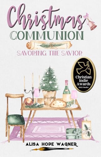 Stock image for Christmas Communion: Savoring the Savior (Sanctified Together Booklets) for sale by Lucky's Textbooks