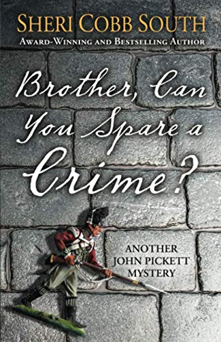 Beispielbild fr Brother, Can You Spare a Crime?: Another John Pickett Mystery (John Pickett Mysteries, Band 10) zum Verkauf von medimops