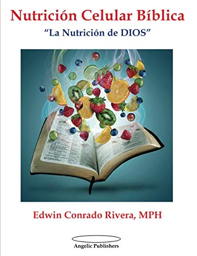 Stock image for Nutricin Celular Bblica: La Nutricin de Dios (Spanish Edition) for sale by GF Books, Inc.