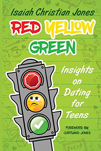 Stock image for Red Yellow Green: Insights on Dating for Teens for sale by Red's Corner LLC