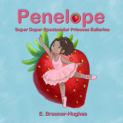Stock image for Penelope: Super Duper Spectacular Princess Ballerina for sale by Goodwill