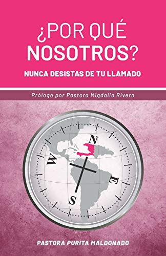 Stock image for Por qu nosotros?: Nunca desistas de tu llamado (Spanish Edition) for sale by Lucky's Textbooks