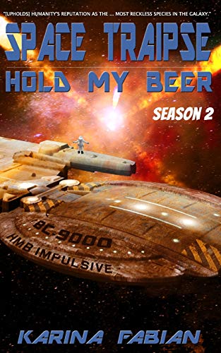 9781733447119: Space Traipse: Hold My Beer, Season 2: Science Fiction Parody