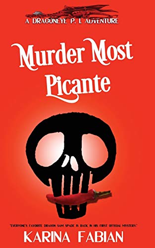 Stock image for Murder Most Picante: A DragonEye, PI story for sale by Lucky's Textbooks
