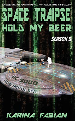 Stock image for Space Traipse: Hold My Beer, Season 3 for sale by Lucky's Textbooks