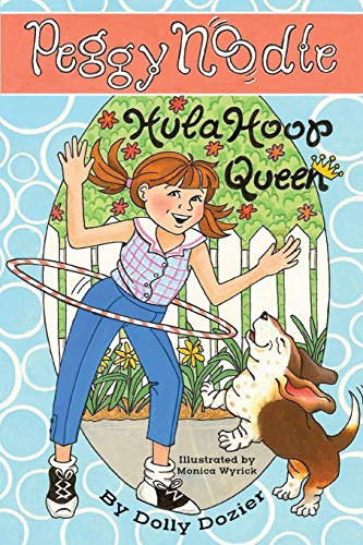 Stock image for Peggy Noodle, Hula Hoop Queen for sale by ThriftBooks-Atlanta