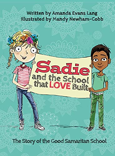Stock image for Sadie and the School that LOVE Built for sale by Books From California