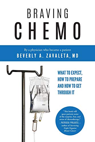 Stock image for Braving Chemo: What to Expect, How to Prepare and How to Get Through It for sale by SecondSale
