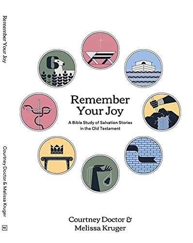 Stock image for Remember Your Joy: A Bible Study of Salvation Stories in the Old Testament for sale by ThriftBooks-Atlanta
