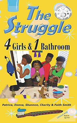 Beispielbild fr The Struggle: 4 Girls & 1 Bathroom (#TheStruggleBooks) zum Verkauf von Lucky's Textbooks