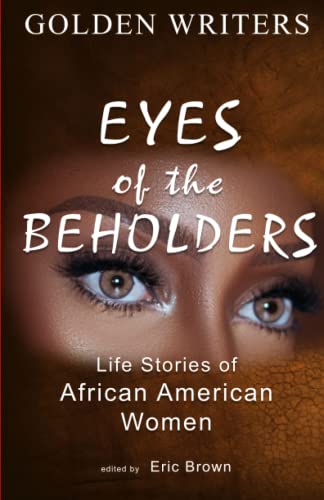 Imagen de archivo de Eyes of the Beholders: Life Stories of African American Women a la venta por Books From California