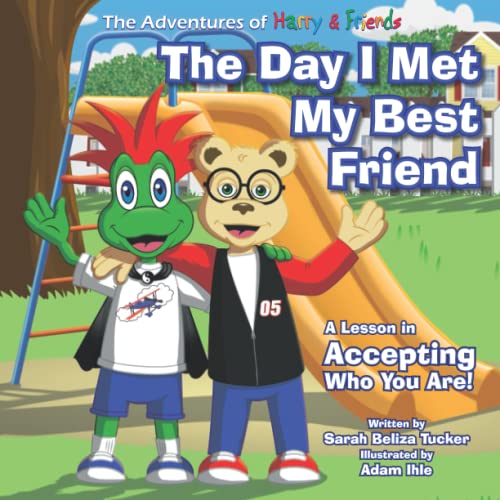 Stock image for The Day I Met My Best Friend: A Children's Book On Overcoming Anxiety/Fear of not being accepted, Building Confidence and how to show Kindness and . (The Adventures of Harry and Friends) for sale by HPB-Ruby