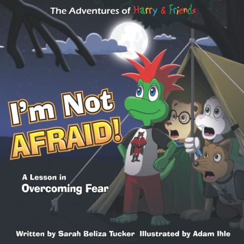 Beispielbild fr I'm Not Afraid!: A Lesson In Overcoming Fear (The Adventures of Harry and Friends) zum Verkauf von SecondSale