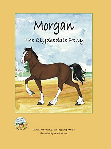 Beispielbild fr Morgan The Clydesdale Pony + Audio CD zum Verkauf von HPB Inc.