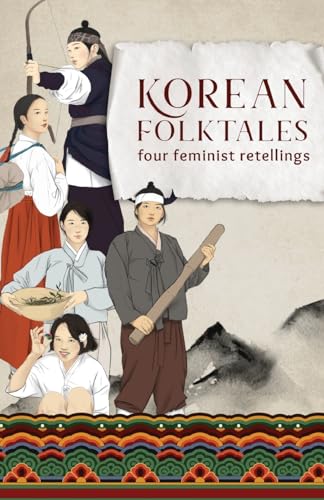 Stock image for Korean Folktales: Four Feminist Retellings for sale by ThriftBooks-Atlanta