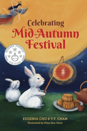 Imagen de archivo de Celebrating Mid-Autumn Festival: History, Traditions, and Activities - A Holiday Book for Kids a la venta por ThriftBooks-Atlanta