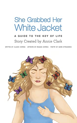 Beispielbild fr She Grabbed Her White Jacket: A Guide to the Key of Life zum Verkauf von SecondSale