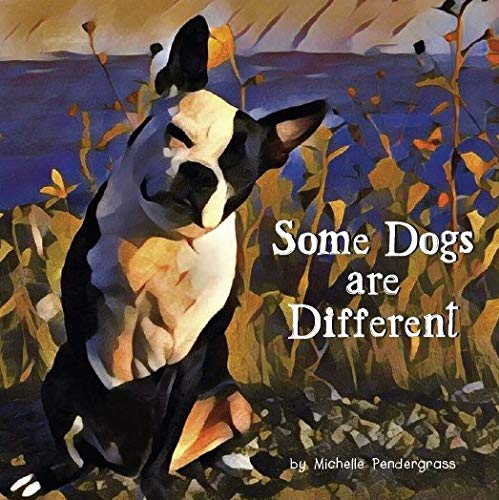 9781733491600: Some Dogs are Different