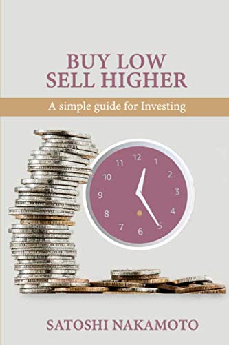 Beispielbild fr Buy Low Sell Higher: A simple guide to investing (Investing in you) zum Verkauf von GF Books, Inc.