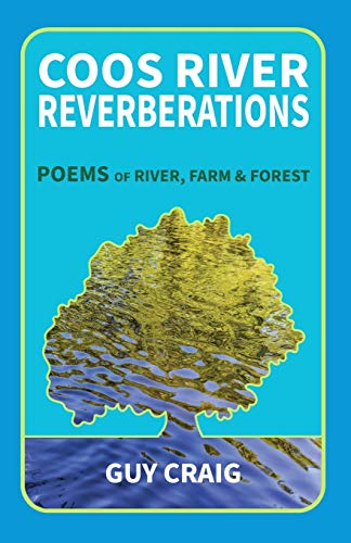 Stock image for Coos River Reverberations: Poems of River, Farm, and Forest for sale by ThriftBooks-Dallas