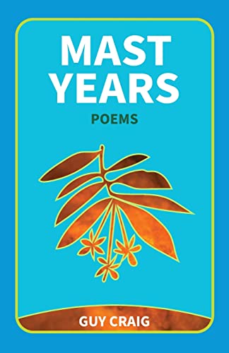 Stock image for Mast Years: Poems for sale by ThriftBooks-Atlanta