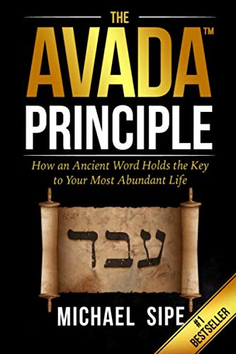 Beispielbild fr The AVADA Principle: How an Ancient Word Holds the Key to Your Highest and Best Life zum Verkauf von KuleliBooks