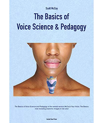 Beispielbild fr Basics of Voice Science and Pedagogy (formerly called "Your Voice: The Basics") zum Verkauf von Campus Bookstore