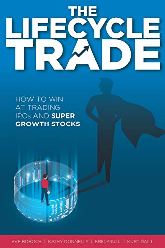 Beispielbild fr The Lifecycle Trade: How to Win at Trading IPOs and Super Growth Stocks zum Verkauf von Books Unplugged