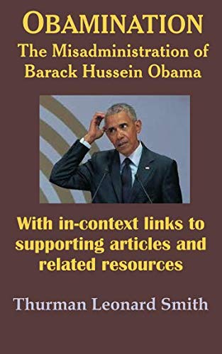 Imagen de archivo de Obamination: The Misadministration of Barack Hussein Obama a la venta por Greenway
