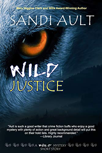 Imagen de archivo de WILD JUSTICE: A WILD Mystery Short Story (WILD Mystery Series) a la venta por GF Books, Inc.