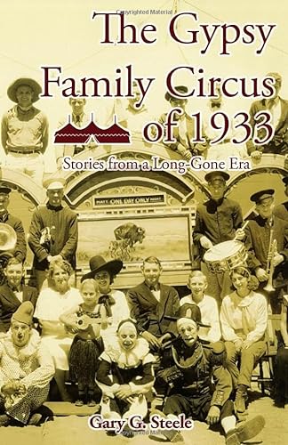 Stock image for The Gypsy Family Circus of 1933: Stories from a Long-Gone Era for sale by SecondSale
