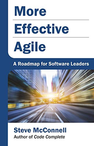 Imagen de archivo de More Effective Agile: A Roadmap for Software Leaders a la venta por ThriftBooks-Dallas