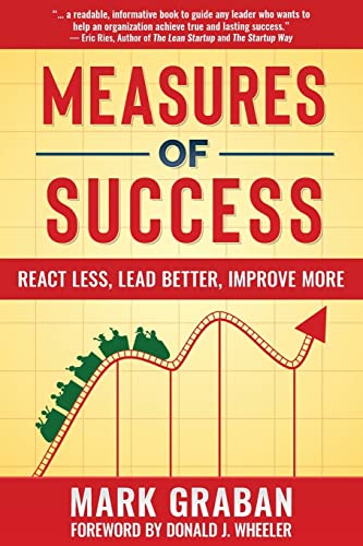 Stock image for Measures of Success: React Less, Lead Better, Improve More for sale by HPB-Red