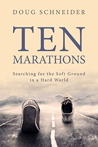 Beispielbild fr Ten Marathons: Searching for the Soft Ground in a Hard World zum Verkauf von ZBK Books