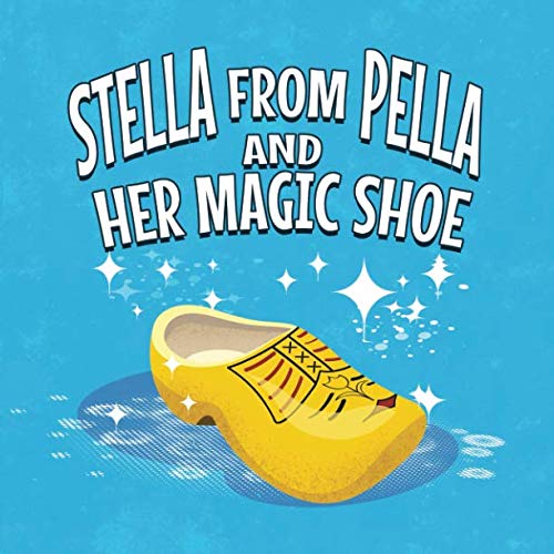 Stock image for stella from pella and her magic shoe for sale by SecondSale