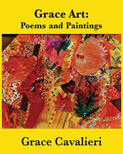 Beispielbild fr Grace Art : Poems and Pandemic Paintings zum Verkauf von Better World Books