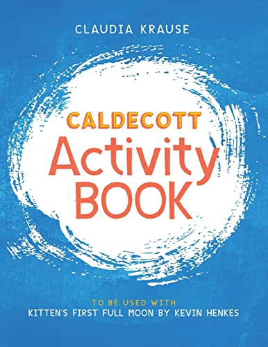 Beispielbild fr Caldecott Activity Book: To be used with Kitten's First Full Moon, by Kevin Henkes zum Verkauf von Books From California