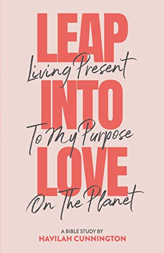 Imagen de archivo de Leap into Love: Living Present to my Purpose on the Planet a la venta por SecondSale