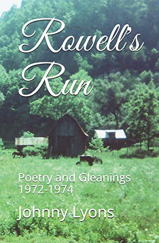 Stock image for Rowell's Run: Poetry and Gleanings 1972-1974 for sale by HPB Inc.