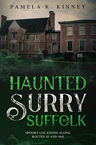 Beispielbild fr Haunted Surry to Suffolk: Spooky Locations Along Routes 10 and 460 zum Verkauf von Hafa Adai Books