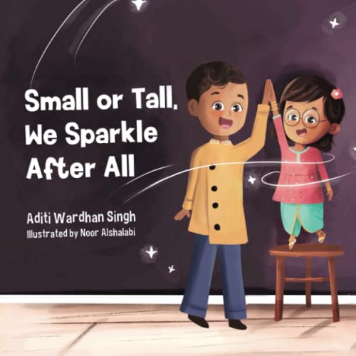 Stock image for Small or Tall, We Sparkle After All: A Body Positive Childrens B for sale by Hawking Books