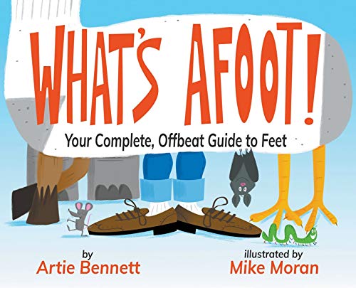 Beispielbild fr What's Afoot!: Your Complete, Offbeat Guide to Feet zum Verkauf von Books From California