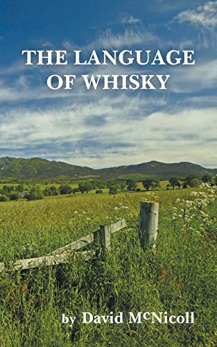 Stock image for The Language of Whisky for sale by GF Books, Inc.