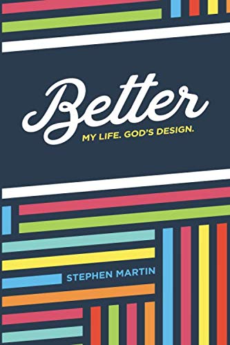 Stock image for Better: My Life. God's Design. for sale by Your Online Bookstore