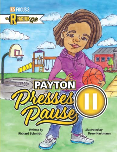 Stock image for Payton Presses Pause: How Kids Use E+R=O to Think Before Speaking and Acting (The R Factor Kids) for sale by Books Unplugged