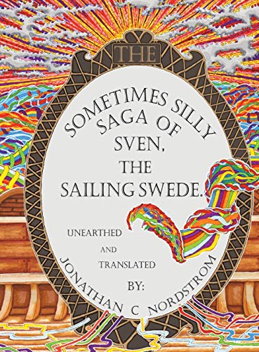 Stock image for The Sometimes Silly Saga of Sven the Sailing Swede for sale by Books From California