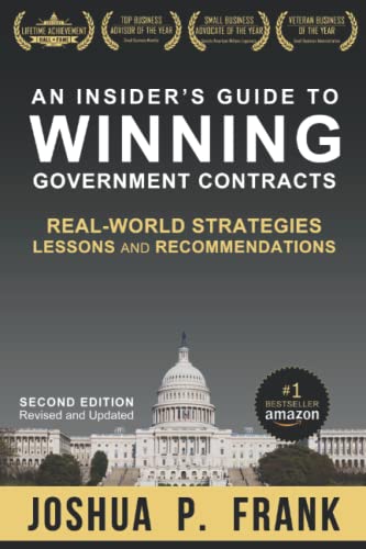 Stock image for An Insider's Guide to Winning Government Contracts: Real-World Strategies, Lessons, and Recommendations for sale by The Economics Bookshop