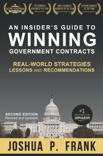 Stock image for An Insider's Guide to Winning Government Contracts: Real-World Strategies, Lessons, and Recommendations for sale by BooksRun